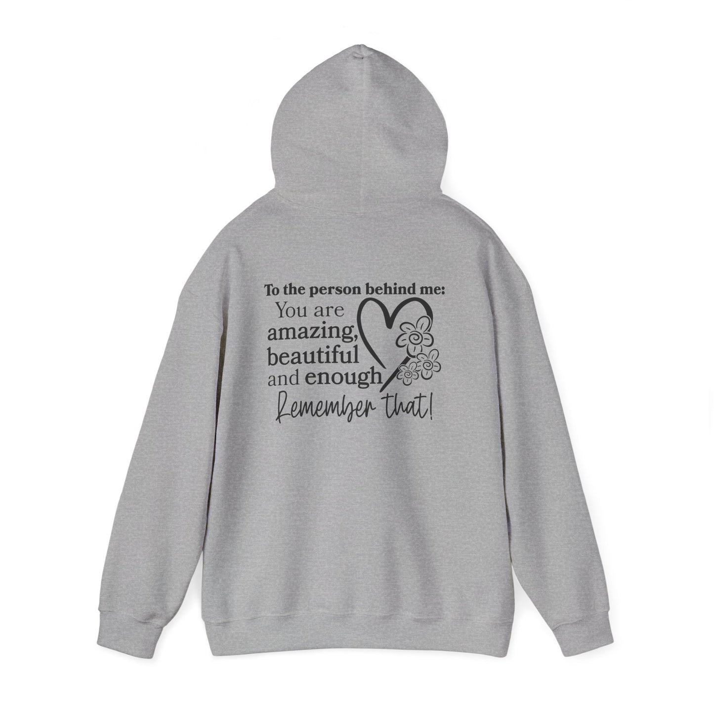 To The Person Behind Me-You Matter Heavy Blend™ Hooded Sweatshirt