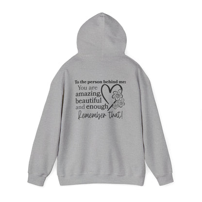 To The Person Behind Me-You Matter Heavy Blend™ Hooded Sweatshirt