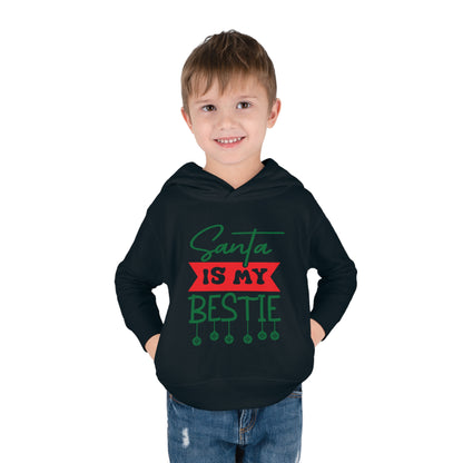 Santa Is My Bestie Toddler Pullover Fleece Hoodie