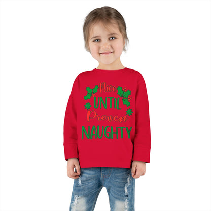 Nice Until Proven Naughty Toddler Long Sleeve Tee