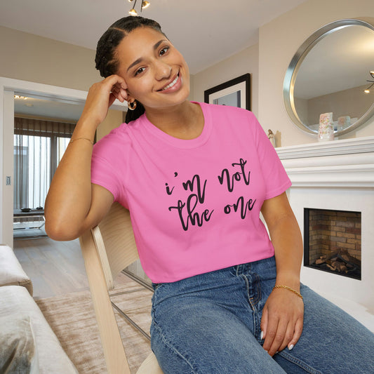 I'm Not The One Adult T-shirt