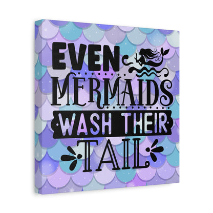 Even Mermaids Wash Their Tail Canvas Art