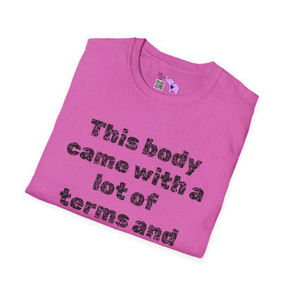 This Body Came With A Lot Of Terms And Conditions I Didn't Agree To Adult T-shirt