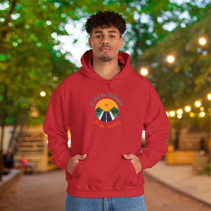 It's Not The Destination It's The Journey Heavy Blend™ Hooded Sweatshirt