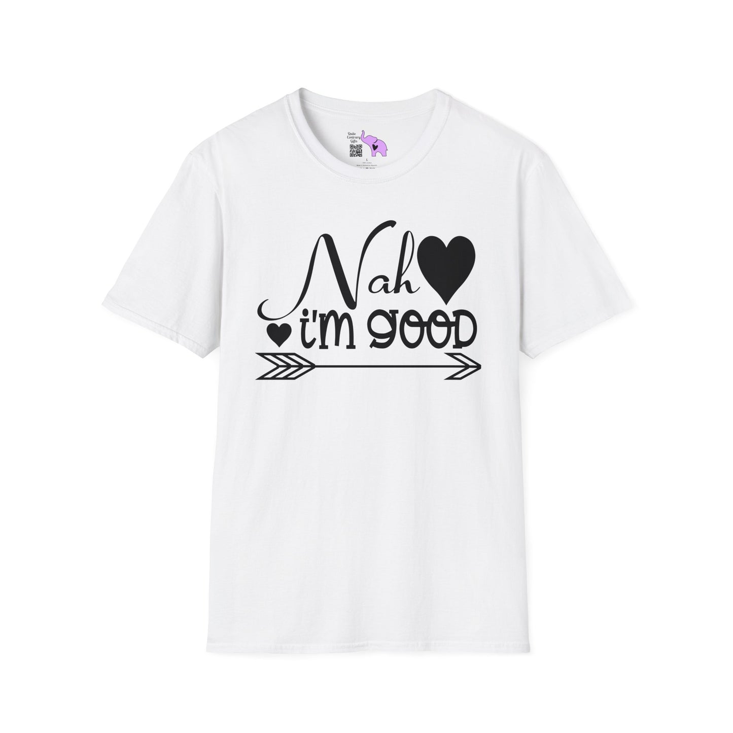 Nah I'm Good T-shirt