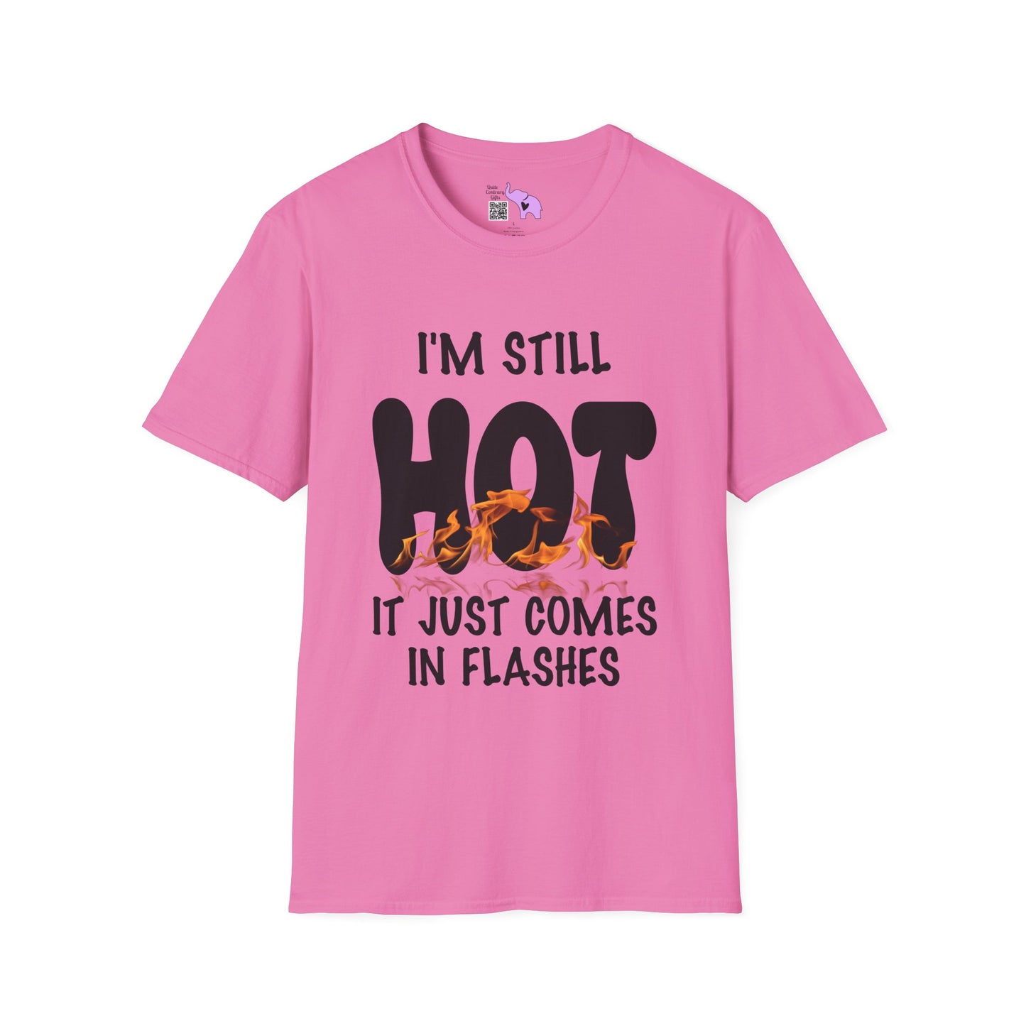 I'm Still Hot It Just Comes In Flashes Adult T-shirt