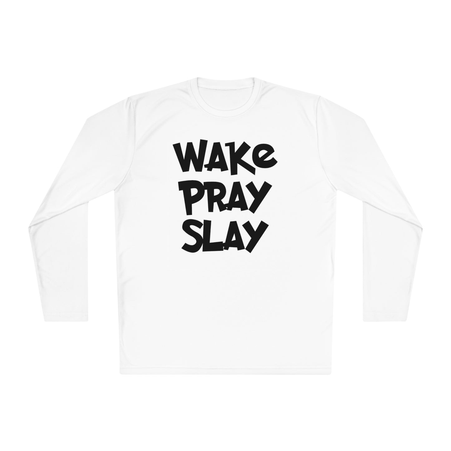 Wake Pray Slay Adult Long Sleeve Tee