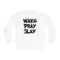 Wake Pray Slay Adult Long Sleeve Tee