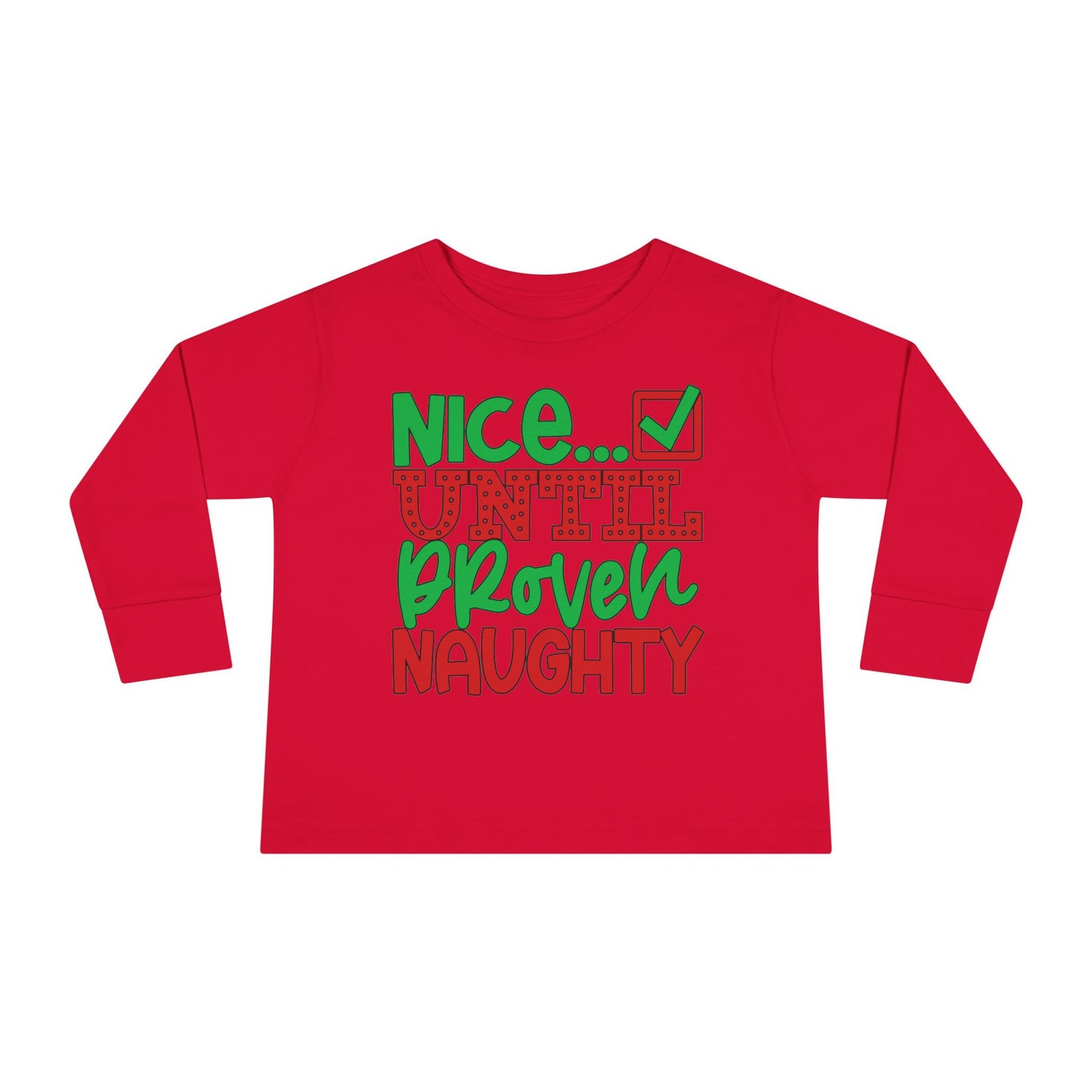 Nice Until Proven Naughty 2 Toddler Long Sleeve Tee