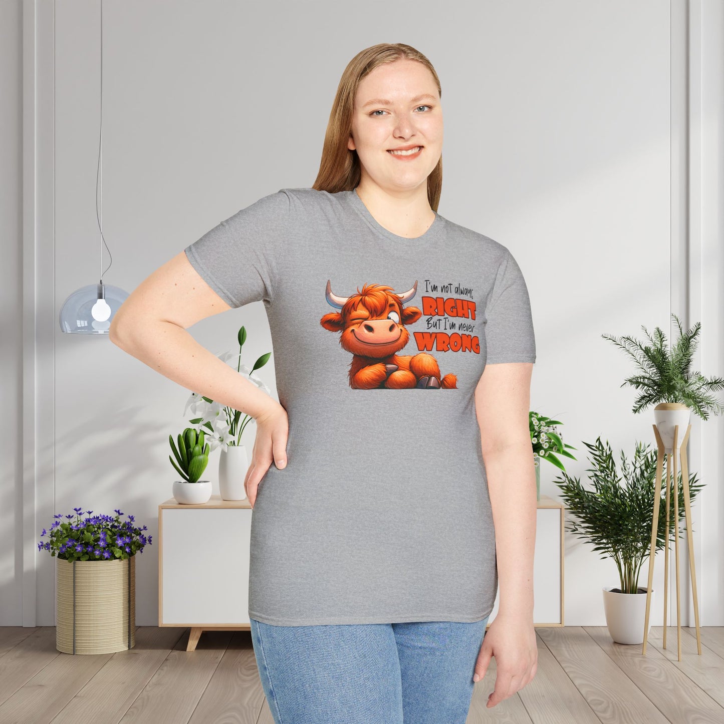 I'm Not Always Right But I'm Never Wrong Adult T-shirt