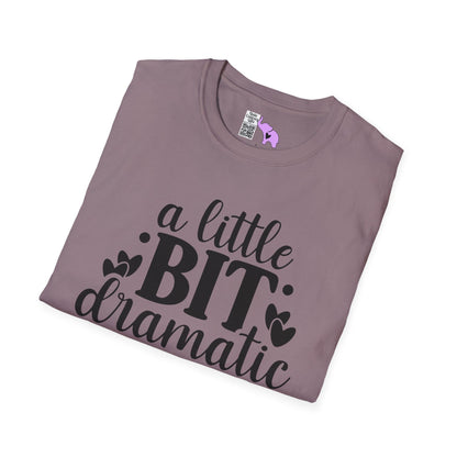 A LIttle Bit Dramatic Adult T-shirt