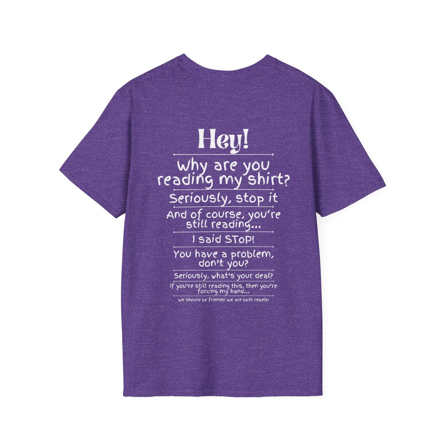 Hey! Stop Reading My Shirt! Adult T-shirt