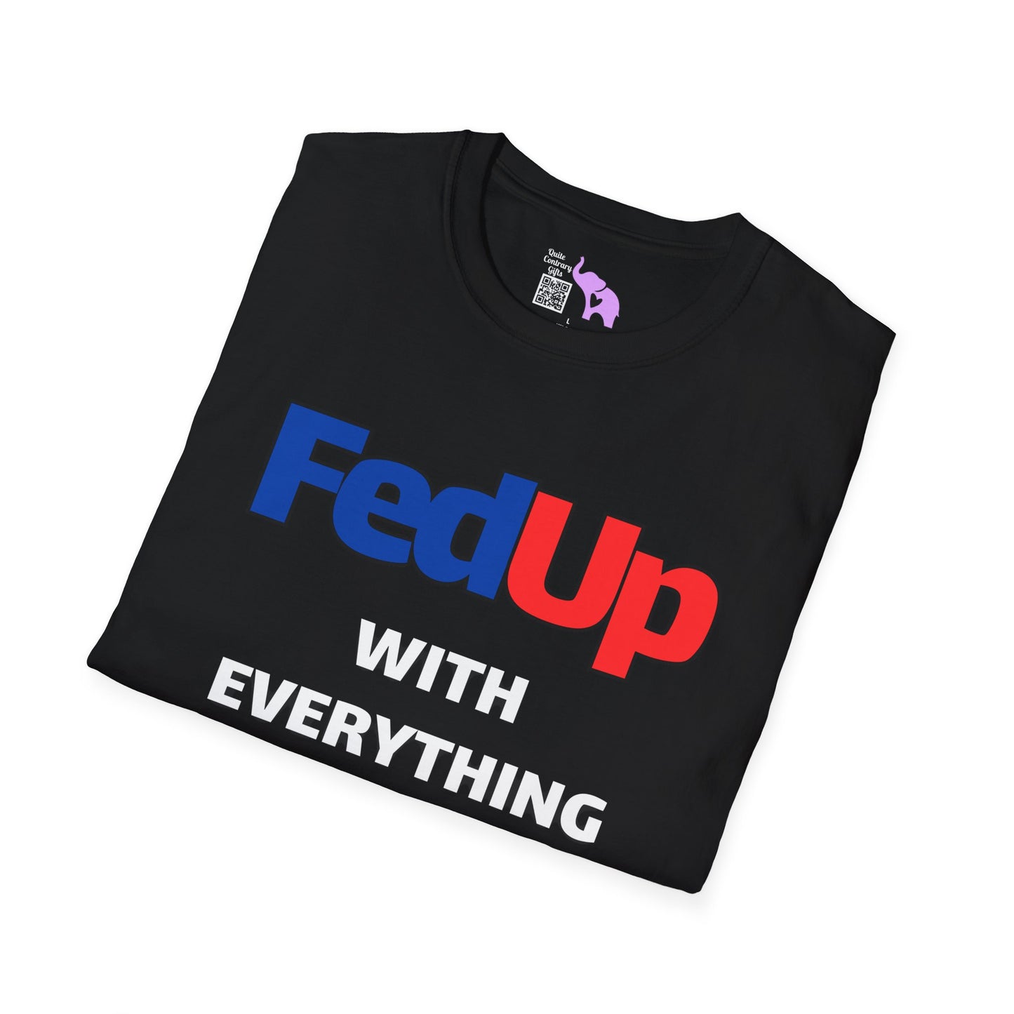 Fed Up With Everything and Everyone Adult T-shirt