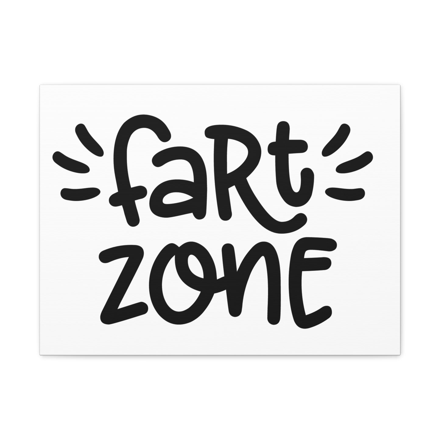 Fart Zone Canvas Horizontal Wraps w/o Frame