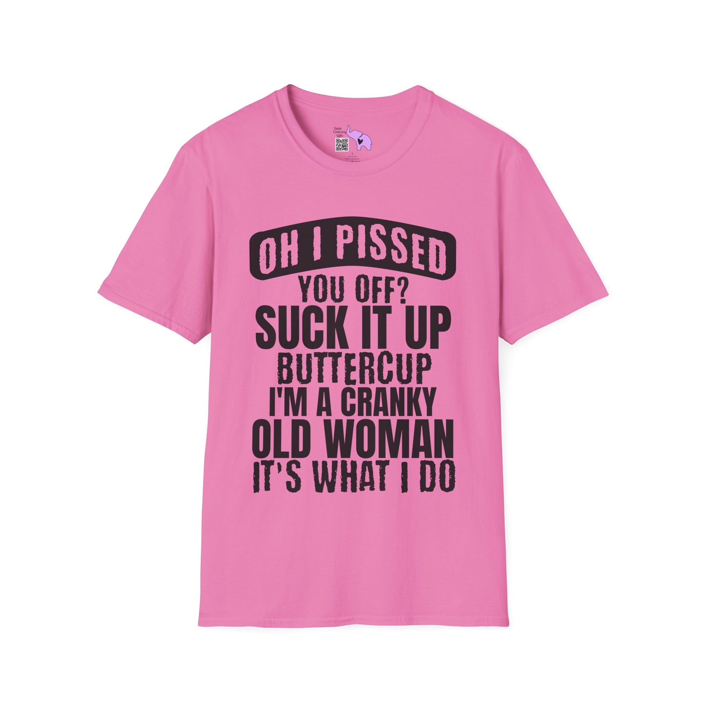 Oh I Pissed You Off? Grumpy Old Woman Adult T-shirt