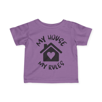 My House My Rules Infant Soft T-Shirt
