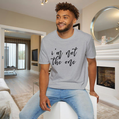 I'm Not The One Adult T-shirt