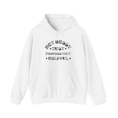 Not Bossy Just Aggressively Helpful Heavy Blend™ Hooded Sweatshirt