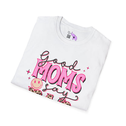 Good Moms Use Bad Words Adult T-shirt