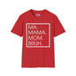 Ma. Mama. Mom. Bruh. Adult T-shirt