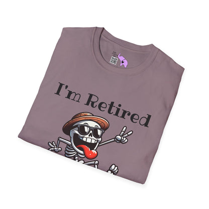 I'm Retired I Don't Have To I Don't Want To You Can't Make Me Adult T-shirt