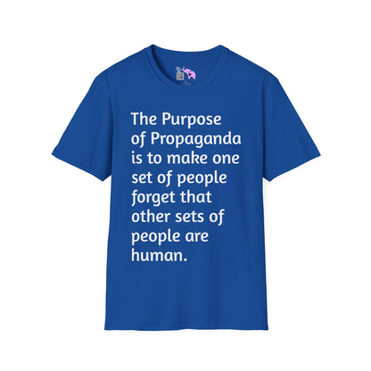 The Purpose of Propaganda... T-shirt