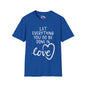 Let Everything You Do Be Done In Love Adult T-shirt