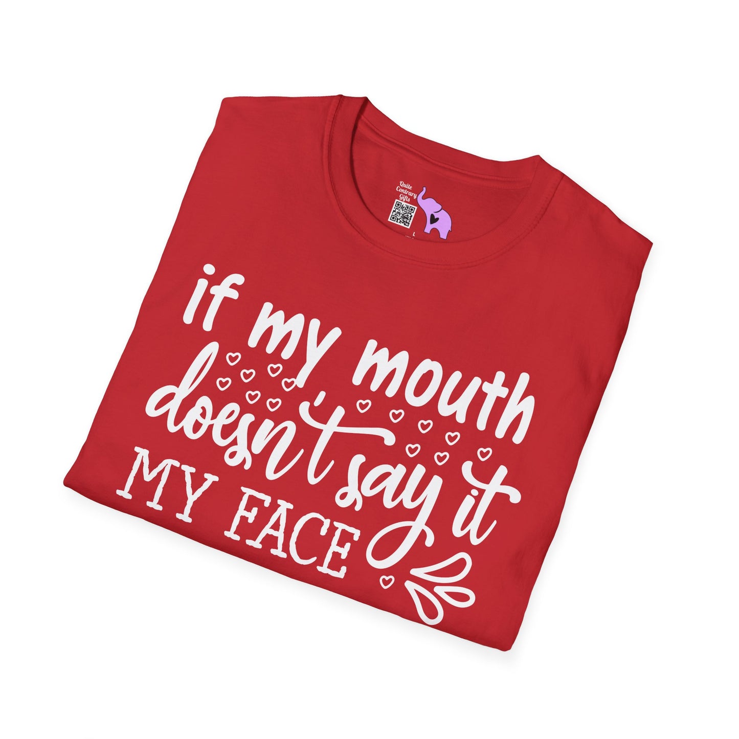 If My Mouth Doesn't Say It My Face Definitely Will Adult T-shirt
