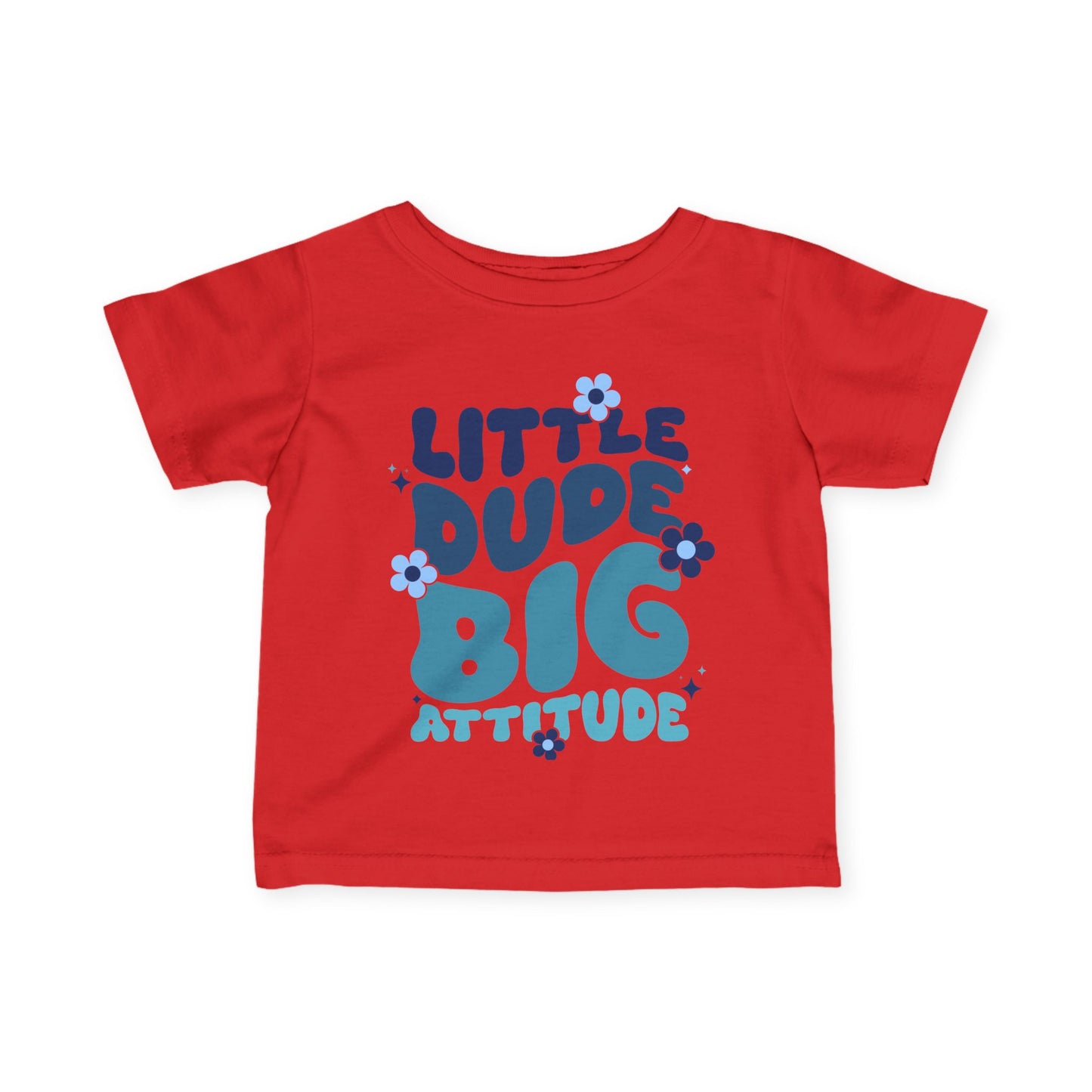 ""LIttle Dude Big Attitude Infant Soft T-Shirt