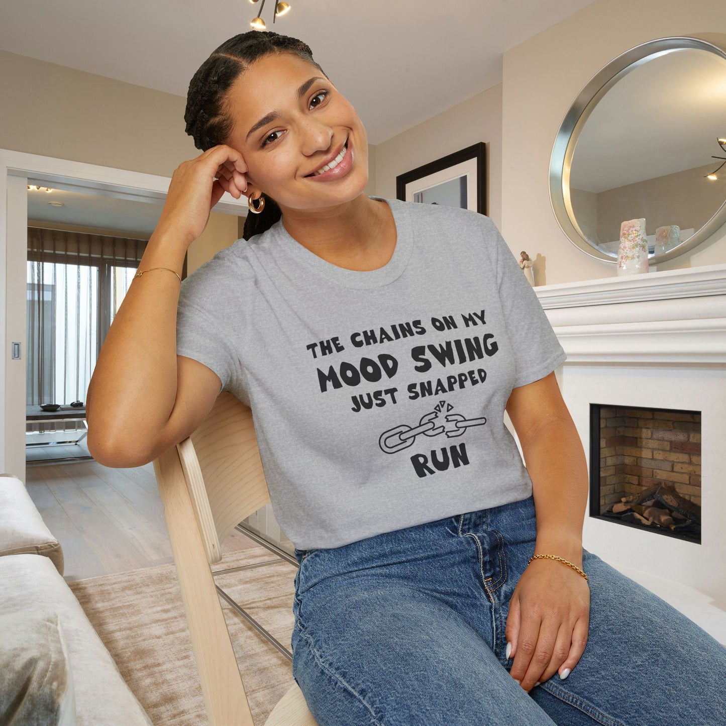 The Chains On My Mood Swing Just Snapped...Run Adult T-shirt