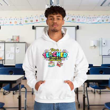I'm A Tea-cher Not A Coffee-cher Heavy Blend™ Hooded Sweatshirt