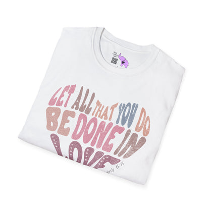 Let Everything You Do Be Done In Love Adult T-shirt