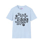 Be The Person Your Dog Thinks You Are Adult T-shirt