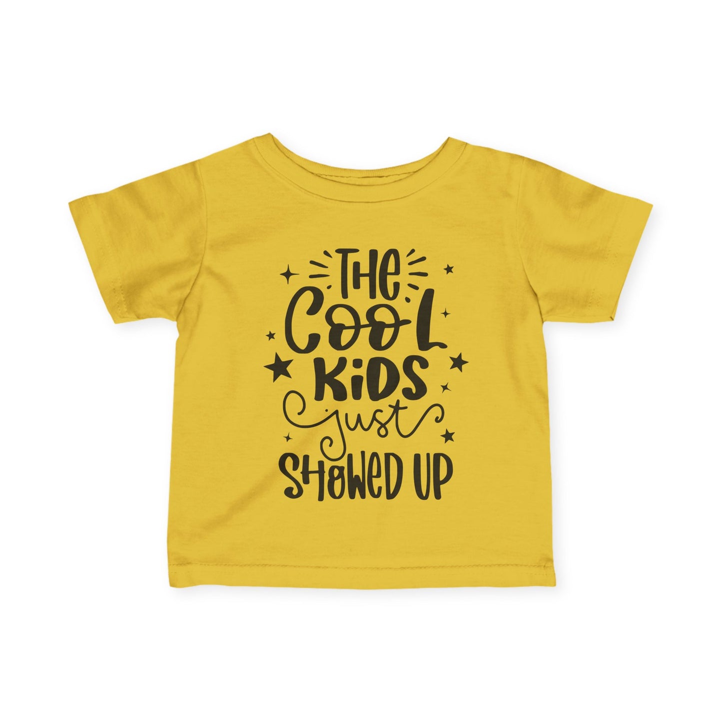 The Cool Kids Just Showed Up Infant Soft T-Shirt