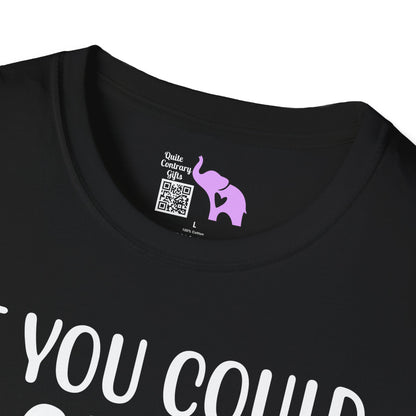 If You Could Stop Talking That'd Be Great Adult T-shirt