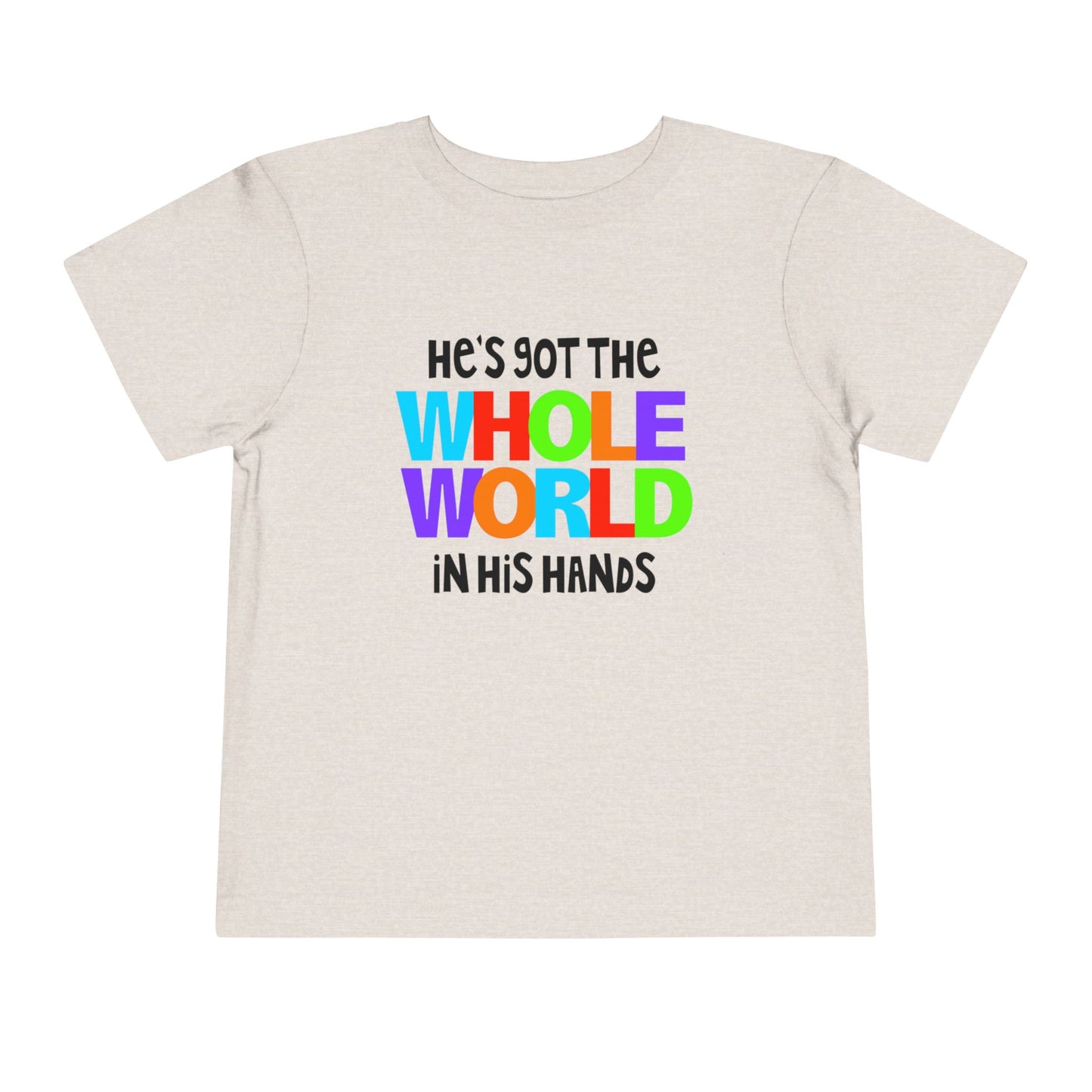 He's Got The Whole World in His Hands Toddler Tee