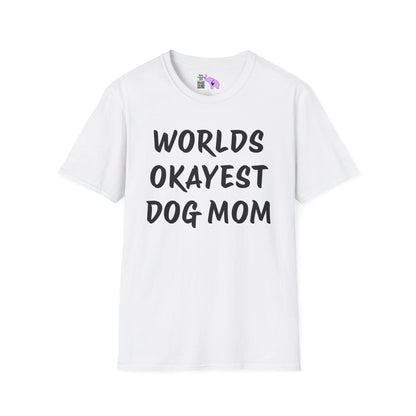 Worlds Okayest Dog Mom Adult T-shirt