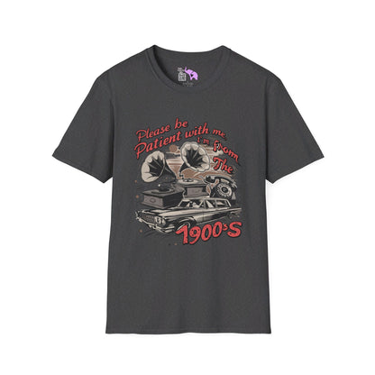 Please Be Patient With Me I'm From The 1900's (Classic Car, gramophone) T-shirt