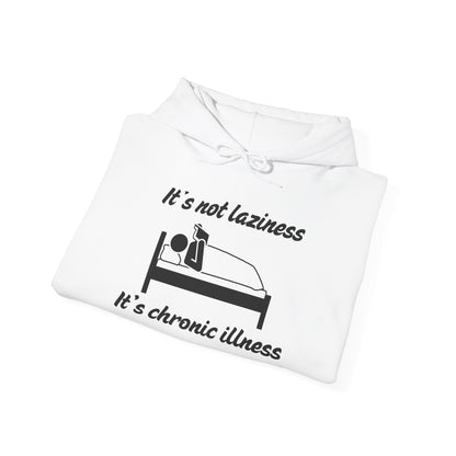 It's Not Laziness It's Chronic Illness Heavy Blend™ Hooded Sweatshirt