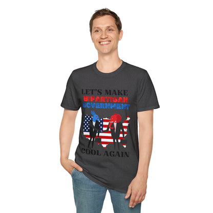 Let's Make Bipartisan Government Cool Again T-shirt