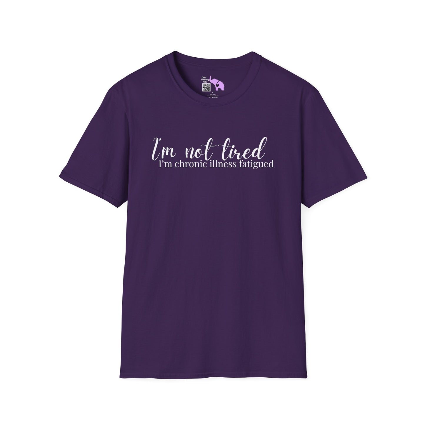 I'm Not Tired, I'm Chronic Illness Fatigued Adult T-shirt