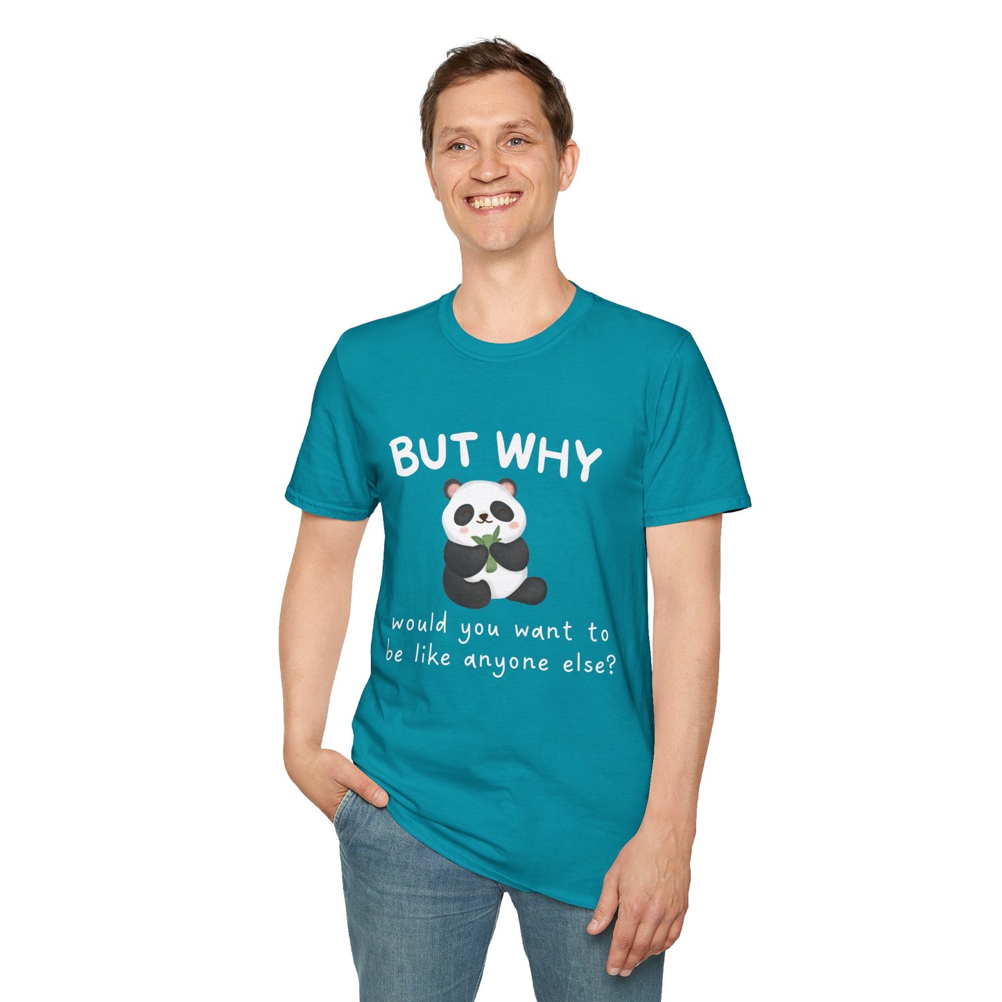 But Why Would You Want To Be Like Anyone Else? (Panda) T-shirt