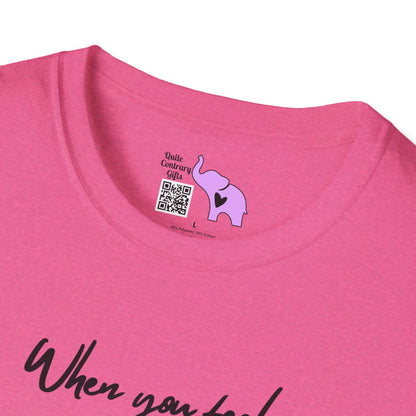 When You Feel Overwhelmed... Adult T-shirt