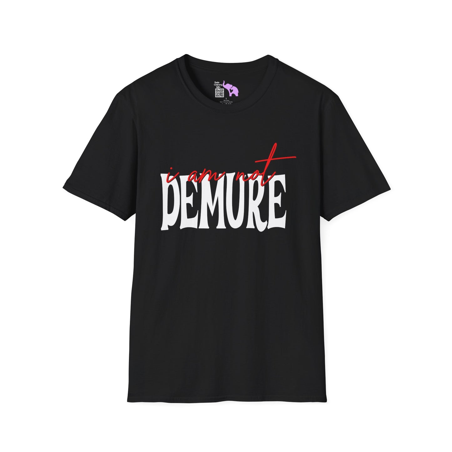 I Am Not Demure T-shirt