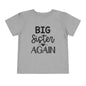 Big Sister Again Toddler Tee