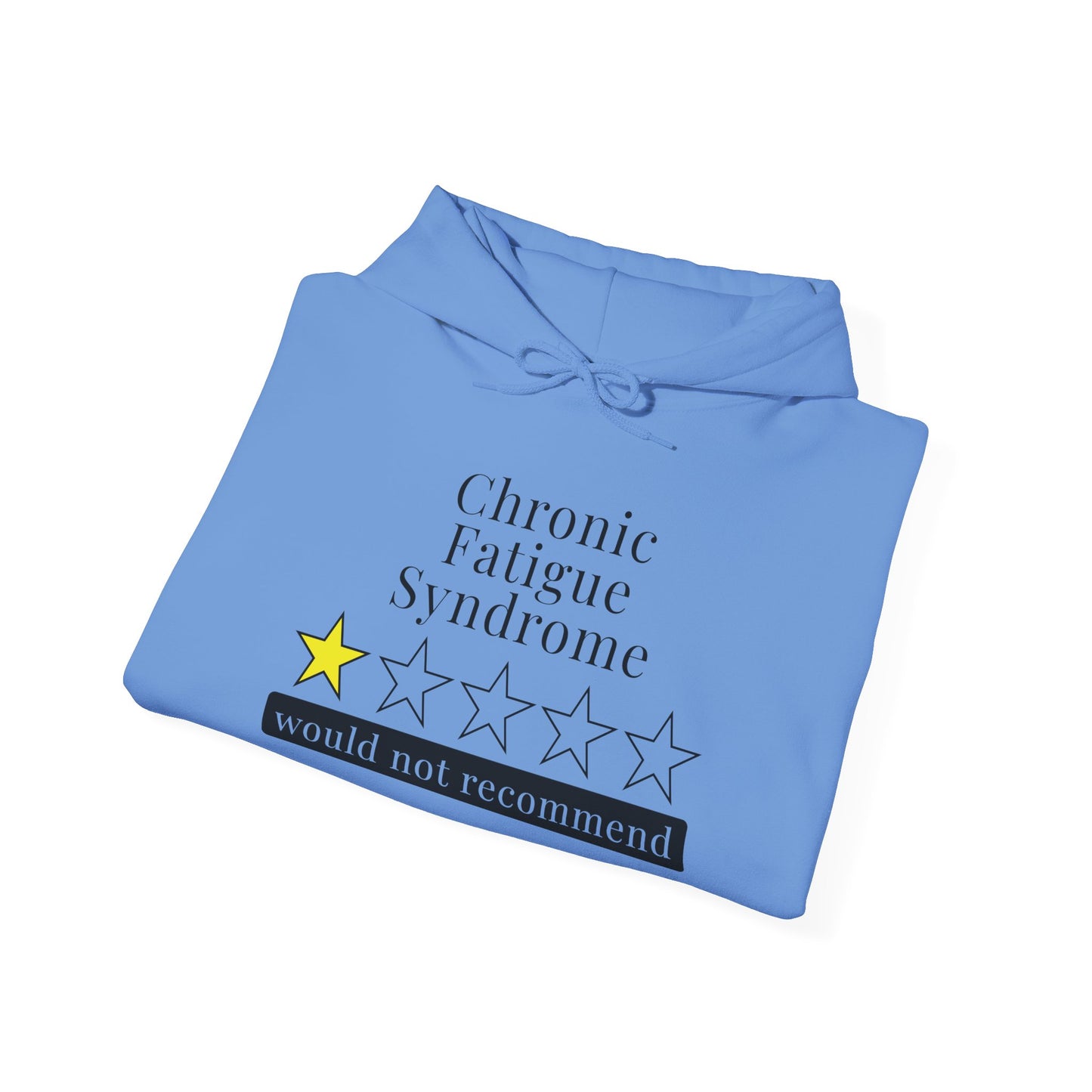 Chronic Fatigue Syndrome 1 Star Would Not Recommend Heavy Blend™ Hooded Sweatshirt