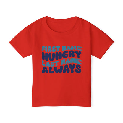 First Name: Hungry Last Name: Always Heavy Cotton™ Toddler T-shirt