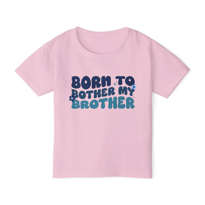 Born to Bother My Brother Heavy Cotton™ Toddler T-shirt