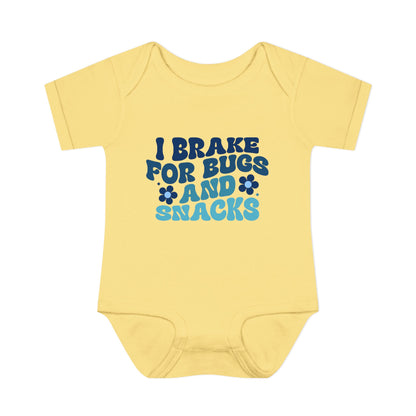 I Brake For Bugs and Snacks Infant Baby Rib Bodysuit