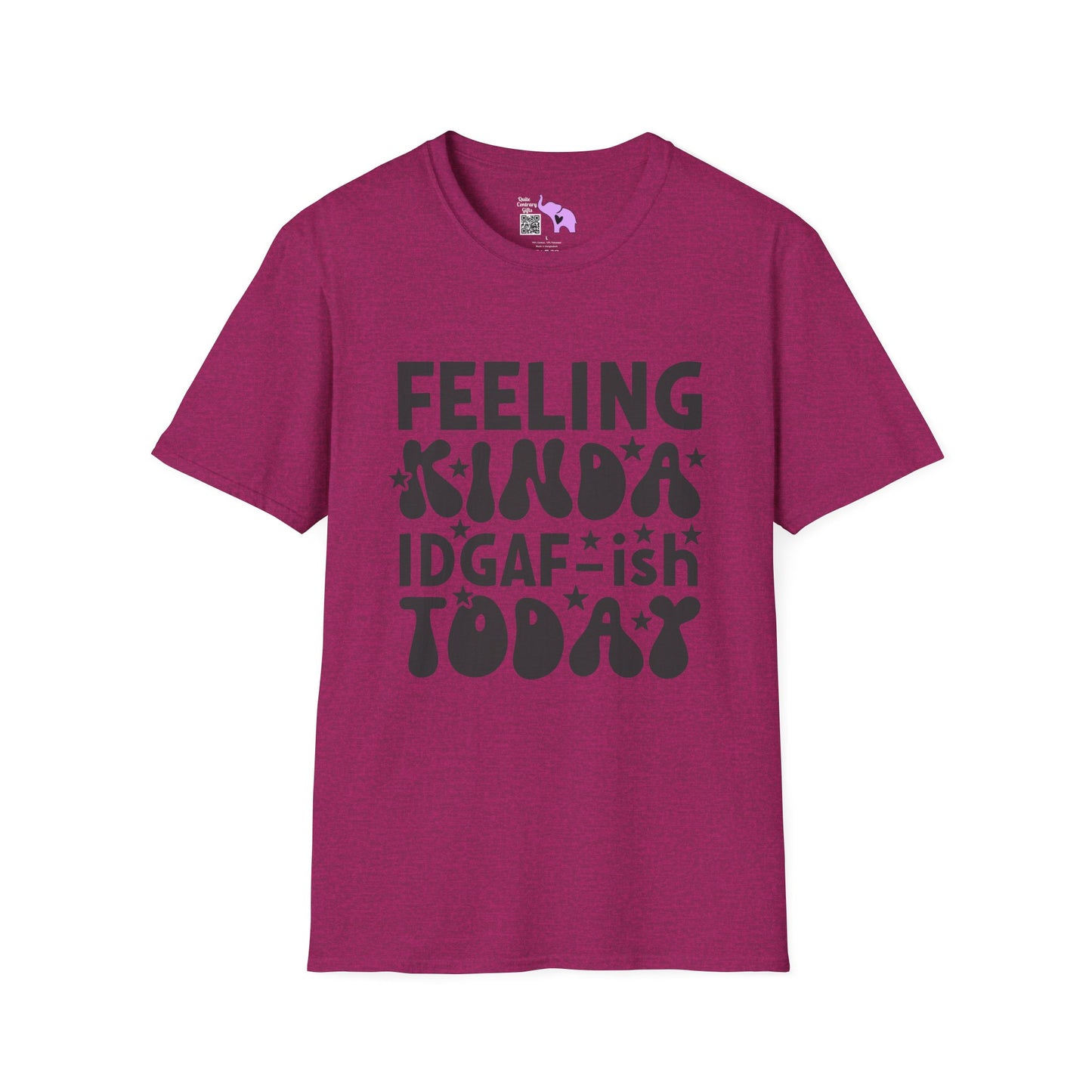Feeling Kinda IDGAF-ish Today Adult T-shirt